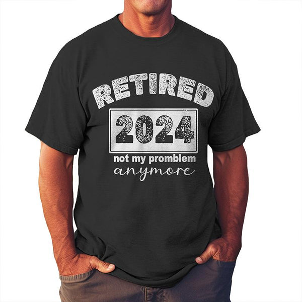 Men's RETIRED 2024 Not My Problem Anymore Crew Neck T-shirt 71519116TO